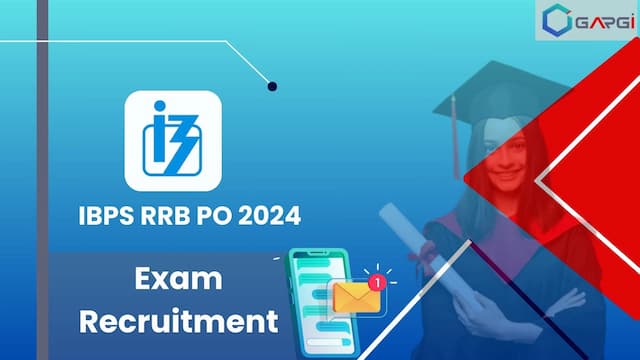 IBPS RRB PO Recruitment 2024 - Vacancies, Eligibility, and More